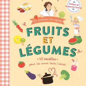 Livre-recette-enfant-fruits-et-legumes.jpgv1672931746 Fruits et légumes, 40 recettes pour les aimer toute l'année